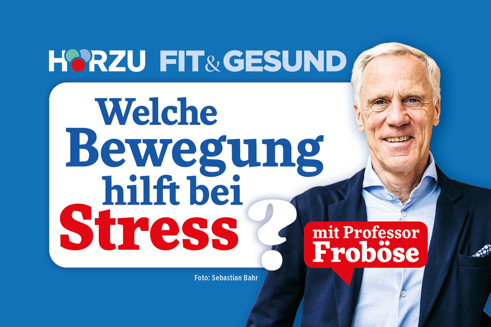 Podcast Fit & Gesund mit Professor Froböse Folge 37 | © HÖRZU