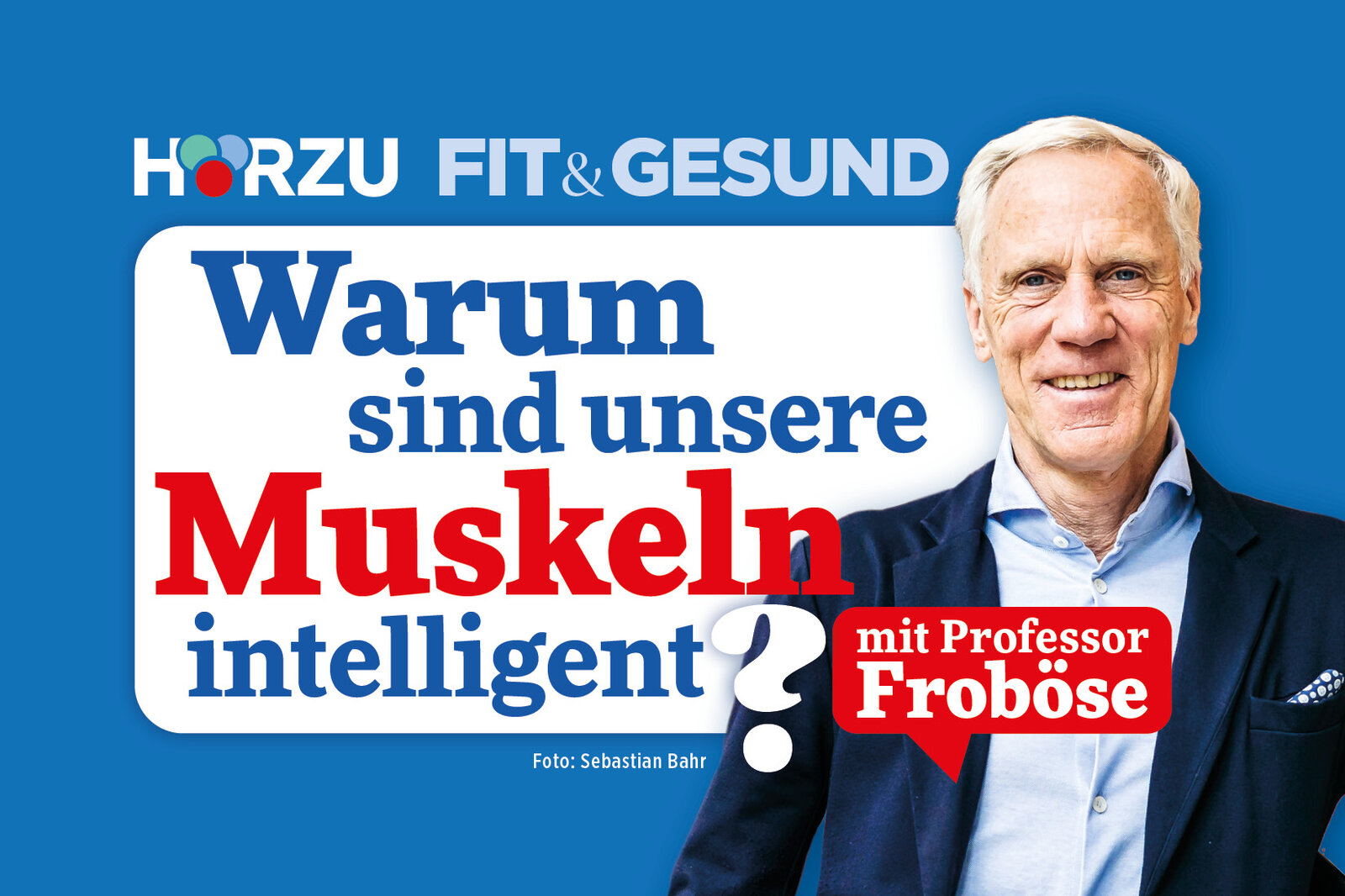 Warum sind unsere Muskeln intelligent? | © HÖRZU