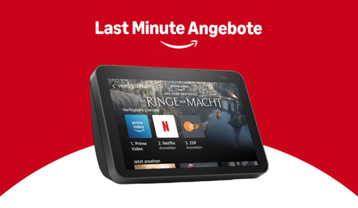 Der Schriftzug „Last Minute Angebote“ mit dem Amazon-Logo, darunter der Echo Show 8 in Schwarz, auf dem Display Streaming-Auswahl mit Prime Video, Netflix und ZDF und die Serie „Ringe der Macht“, umrahmt von rotem Werbebanner. | © Amazon